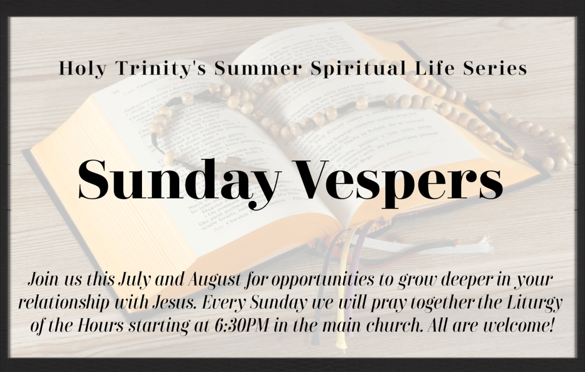 Holy Trinity’s Summer Spiritual Series: Sunday Vespers